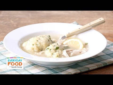 Down-Home Chicken Soup with Dumplings – Everyday Food with Sarah Carey