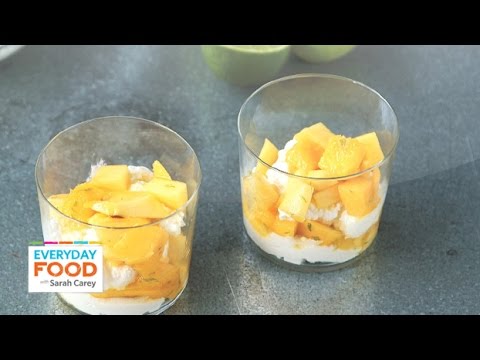 Mango Lime Ricotta Parfaits – Everyday Food with Sarah Carey